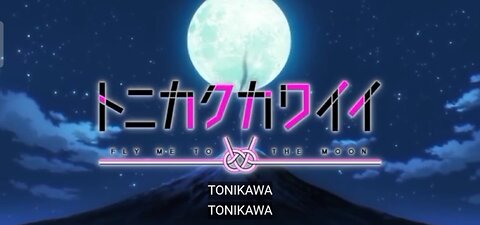 fly to the moon season 2 (Tonikawa) intro song