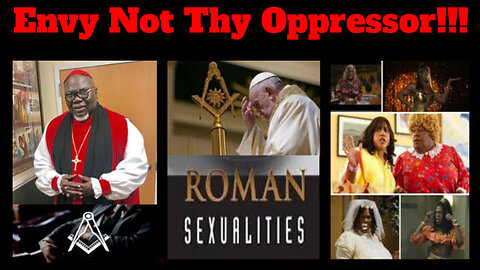 Envy NOT Thy Oppressor!!!