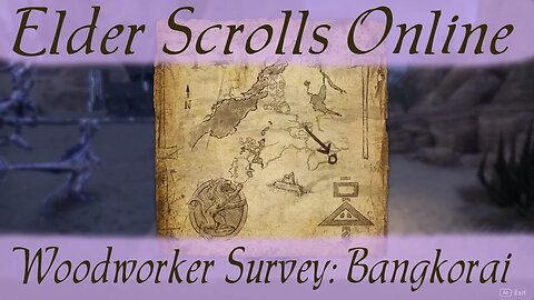 Woodworker Survey: Bangkorai [Elder Scrolls Online]