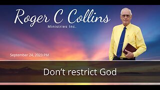 Don’t restrict God