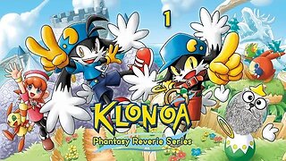 Klonoa: Phantasy Reverie Series (Part 1) - The Cute & The Nightmares