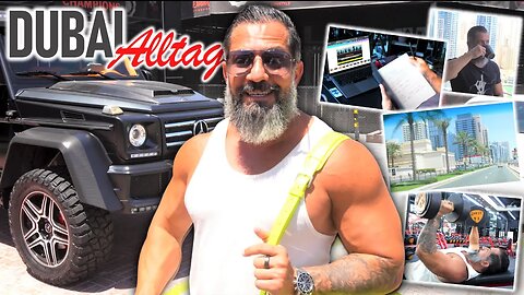 Buraks ALLTAG IN DUBAI - Work, Gym & Lifestyle