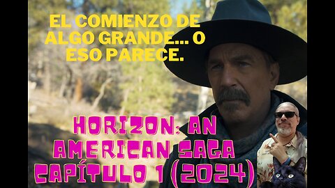 Horizon: An American Saga. Capítulo 1 (2024)