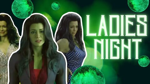 It's LADIES NIGHT! | She Hulk & It's REACTION From MEN, Sandman, and MORE!