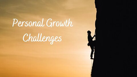Self Development: Personal Growth Challenges