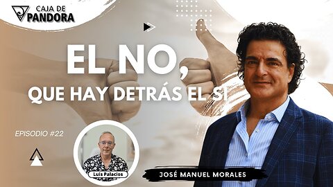 El No, que hay detrás el si. con José Manuel Morales