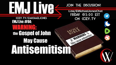 EMJ Live 65: WARNING: The Gospel of John May Cause Antisemitism