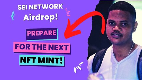 Sei Network Airdrop NFT Alert: Another Mint Coming - Start Doing These 50 Transactions Now.