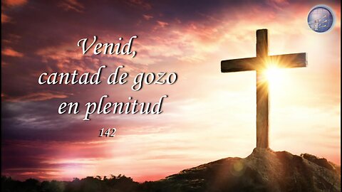 142. Venid, cantad de gozo en plenitud - Red ADvenir Himnos