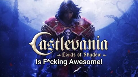 Castlevania Lords of Shadow Is Awesome!