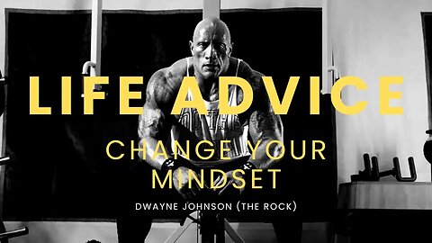 BEST LIFE ADVICE from Dwayne Johnson | Change your Mindset | Motivational Speech