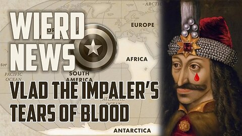 Vlad The Impaler Cried Tears Of Blood! | Weird News With Cap