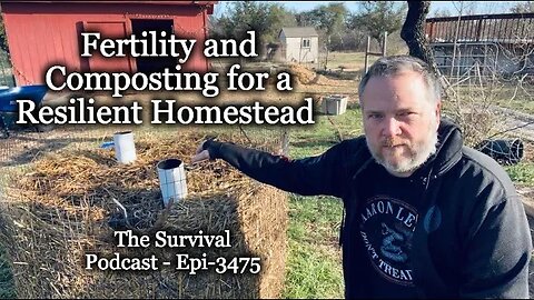 Fertility and Composting for a Resiliant Homestead - Epi-3475