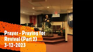 Prayer - Praying for Revival (Part 2)