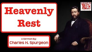 Heavenly Rest | Charles Spurgeon Sermon