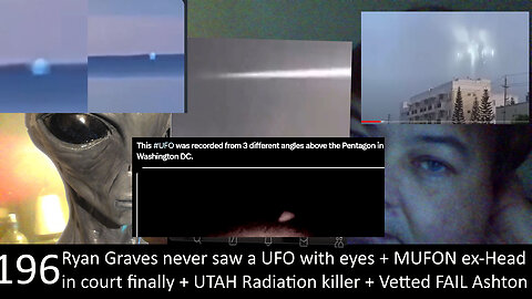 Live Chat with Paul; -196- MUFON EX in court +UTAH Radiation + Ryan Graves never saw a UFO with eyes