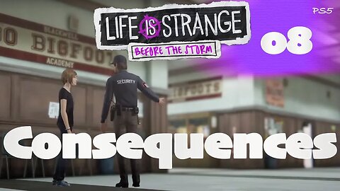 8. Consequences | Life is Strange : Before the Storm | Gameplay