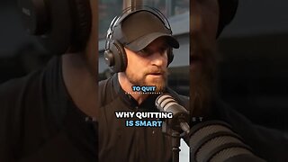 Why quitting CAN be smart ..