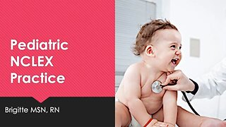 Pediatric NCLEX Practice