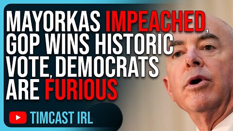 Mayorkas IMPEACHED, GOP WINS Historic Vote, Democrats Are FURIOUS