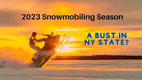 Snowmobile Season 2023 In NY State. Is It A Bust?