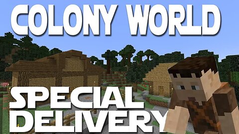 Minecraft Minecolonies 1 12 Colony World ep 9 - Oak Warehouse And Delivery
