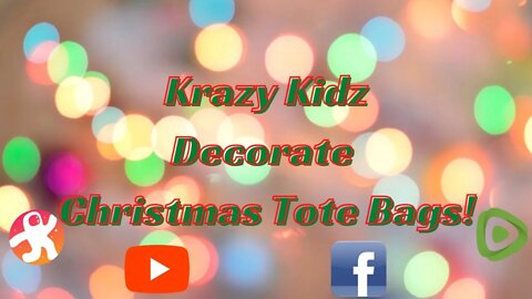 Krazy Kidz Decorate Christmas Tote Bags! (2022) | Krazy Kidz Creations