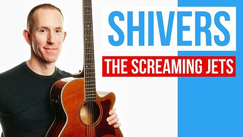 Shivers ★ The Screaming Jets ★ Acoustic Guitar Lesson [with PDF]