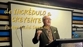 PASTOR DAVID SERRANO // DE INCRÉDULO A CREYENTE // JUAN 20:24-28