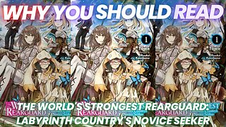 Why You Should Read- The World's Strongest Rearguard: Labyrinth Country's Novice Seeker