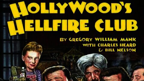 Hollywood's Hellfire Club: The Misadventures of John Barrymore, W.C. Fields, Errol Flynn...