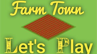 farm town let's play 107