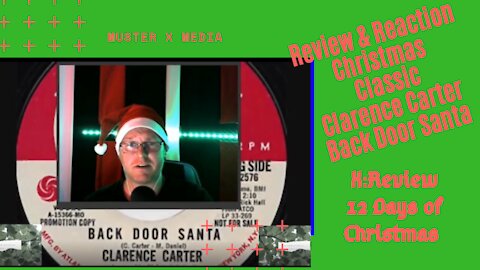 Review & Reaction: Classic Clarence Carter Backdoor Santa (X:Review's 12 Days Of Christmas)