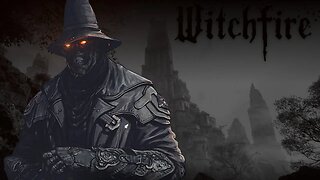 Witchfire Playthrough Pc 2k Part 13, Glitched Irongate Castle Boss fight