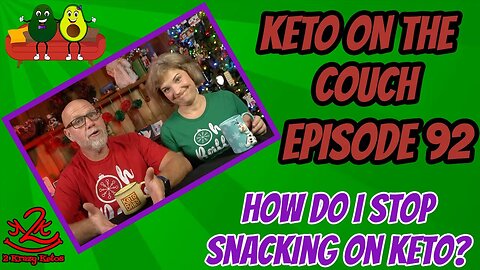 Keto on the Couch, episode 92 | How do I stop snacking on keto?