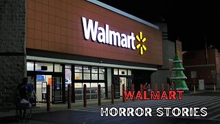 3 TRUE Walmart Horror Stories