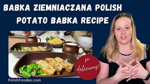 Polish Potato Babka Recipe [Babka Ziemniaczana]