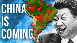 Why South America Is Turning Into China's BACKYARD