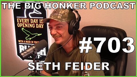 The Big Honker Podcast Episode #703: Seth Feider