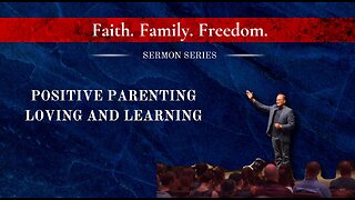 Family - Positive Parenting: Loving and Learning