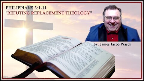 Philippians 3 - Refuting Replacement Theology
