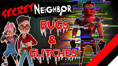 Secret Neighbor: There's A Few Bugs and Glitches To Fix Before Launch (New Beta Update)