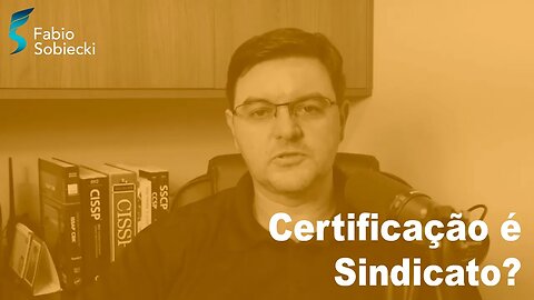 Certificação em cibersegurança é o mesmo que sindicato?