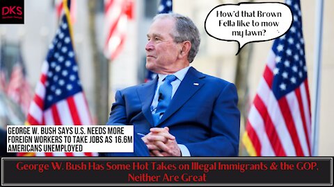 George W. Bush Has Some Hot Takes on Illegal Immigrants & the GOP, Neither Are Great