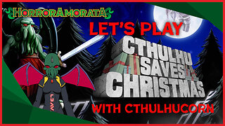 Lovecraftian Christmas Adventure: Let's Play Cthuthlu Saves Christmas!
