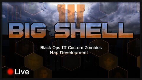Big Shell [Part 39] | BO3 Custom Zombies Map Making