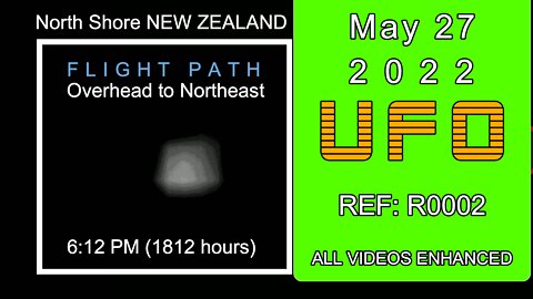 UFO NEW ZEALAND, 27 May 2022, REF R0002, North Shore, Flight Path Overhead to East