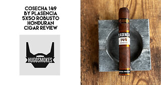 Plasencia Cosecha 149, Honduran Robusto Cigar Review