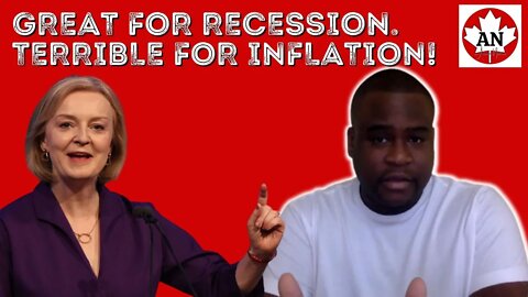 Trussonomics: Great for Recession, TERRIBLE for Inflation! | Arana Nation