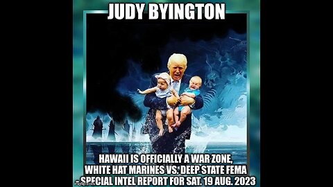 Judy Byington: Hawaii Is Officially A War Zone, White Hat Marines Vs. Deep State FEMA